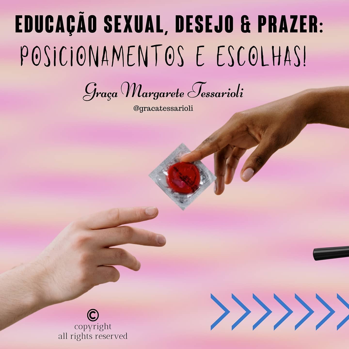 Educação Sexual: Desejo e Prazer - Posicionamentos e Escolhas